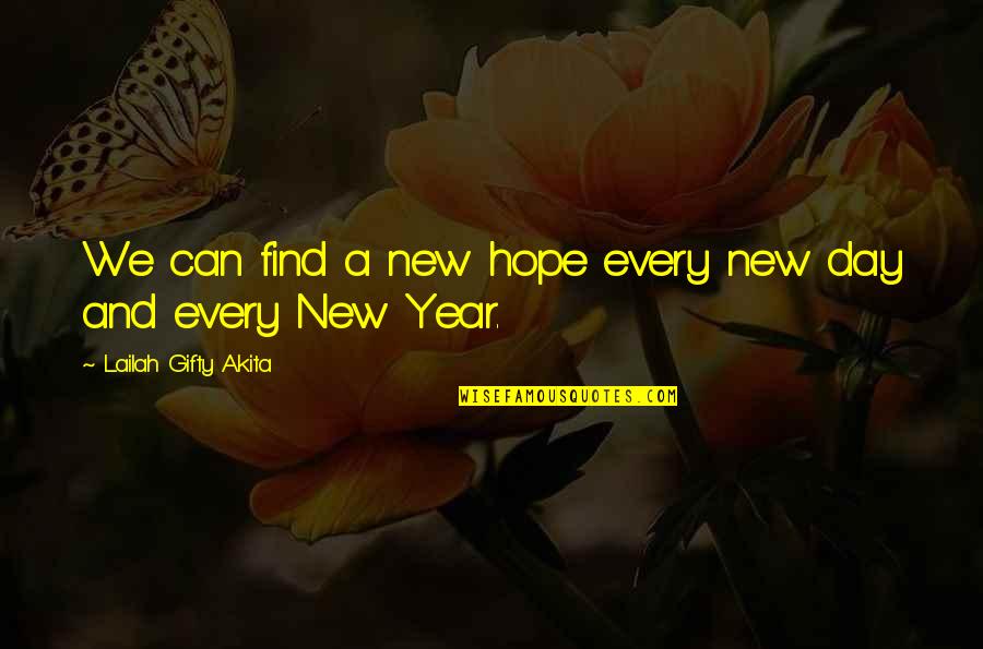 A New Year Quotes By Lailah Gifty Akita: We can find a new hope every new