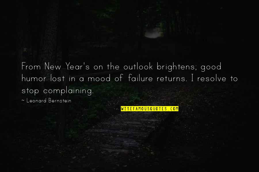 A New Year Quotes By Leonard Bernstein: From New Year's on the outlook brightens; good