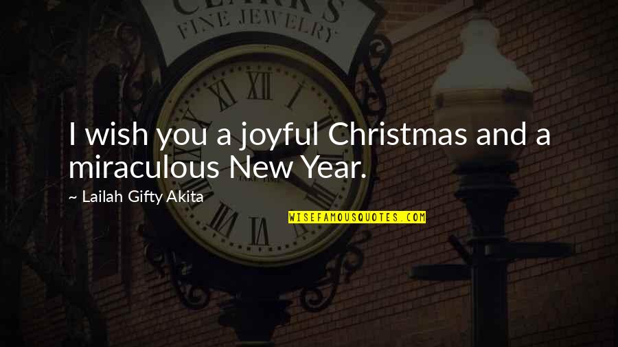 A New Year Wish Quotes By Lailah Gifty Akita: I wish you a joyful Christmas and a