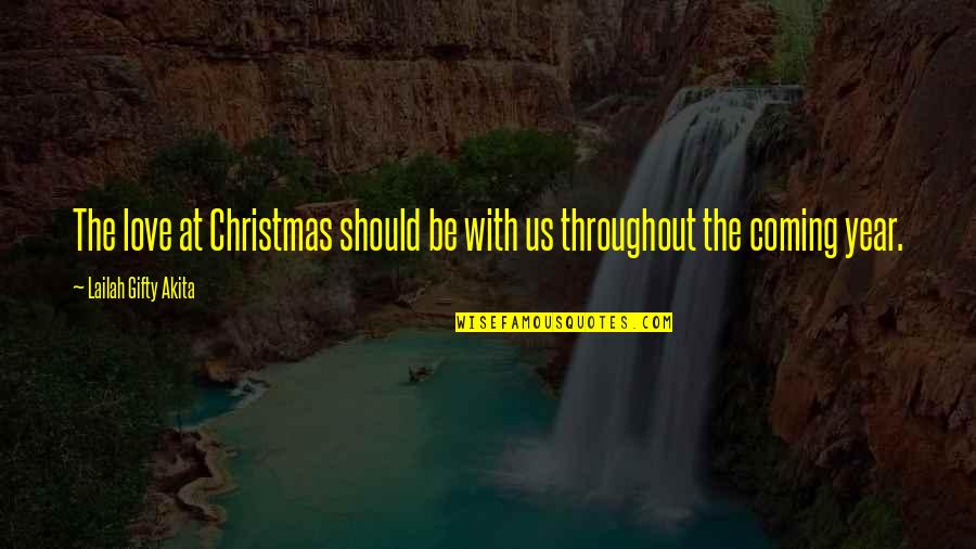 A New Year Wish Quotes By Lailah Gifty Akita: The love at Christmas should be with us