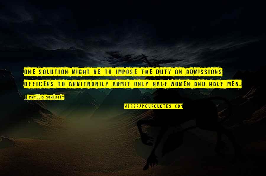A Nice Sunny Day Quotes By Phyllis Schlafly: One solution might be to impose the duty A Nice Sunny Day Quotes By Phyllis Schlafly: One solution might be to impose the duty