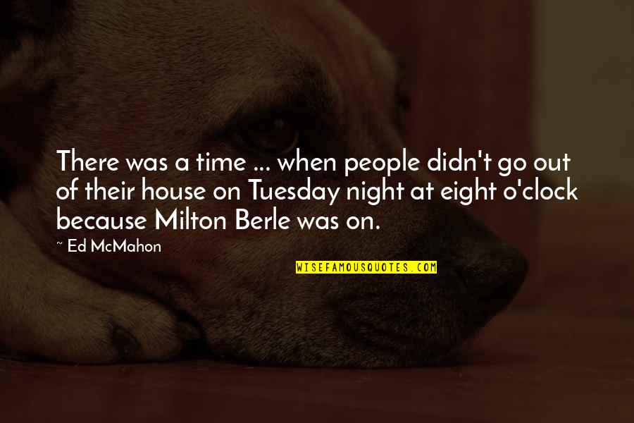 A Night Out Quotes By Ed McMahon: There was a time ... when people didn't