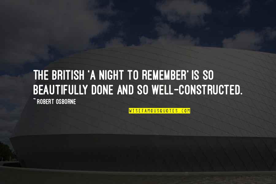 A Night To Remember Quotes By Robert Osborne: The British 'A Night to Remember' is so