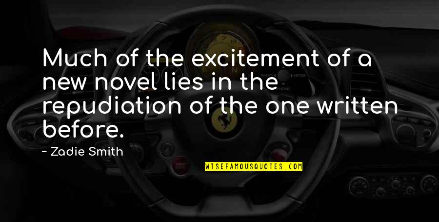 A Novel In Quotes By Zadie Smith: Much of the excitement of a new novel A Novel In Quotes By Zadie Smith: Much of the excitement of a new novel