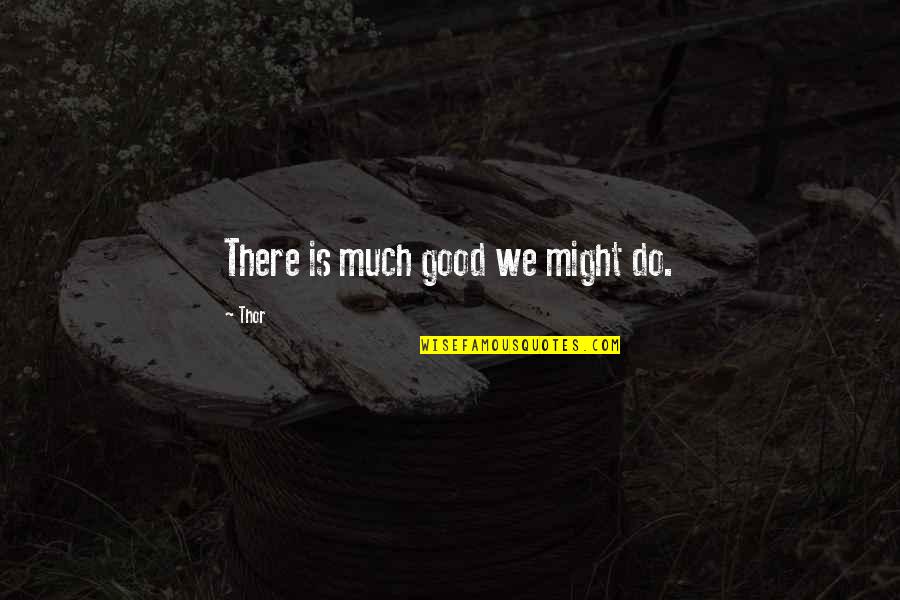 A O Smith Stock Quotes By Thor: There is much good we might do.
