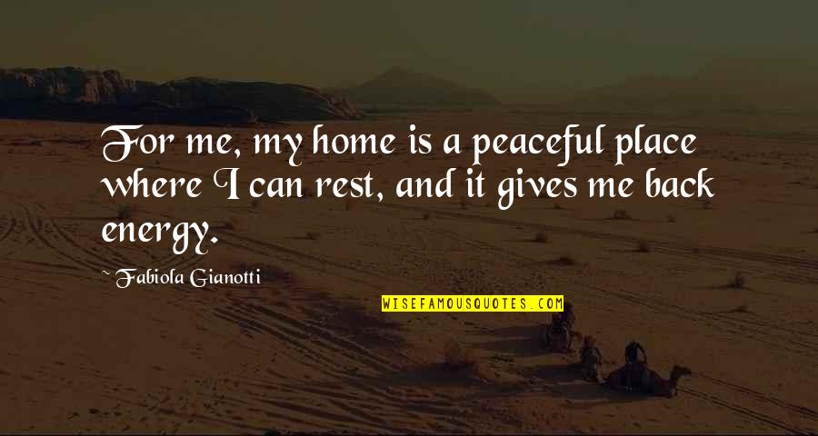 A Peaceful Place Quotes By Fabiola Gianotti: For me, my home is a peaceful place
