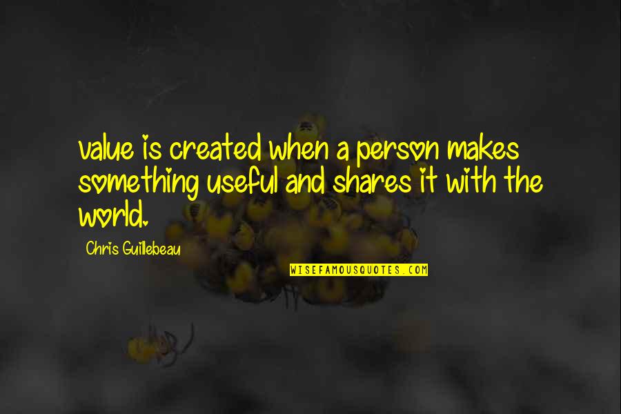 A Person's Value Quotes By Chris Guillebeau: value is created when a person makes something