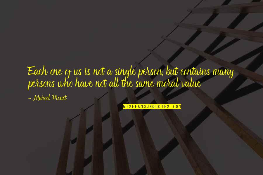 A Person's Value Quotes By Marcel Proust: Each one of us is not a single