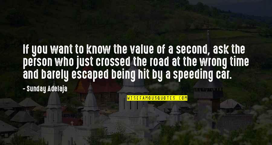 A Person's Value Quotes By Sunday Adelaja: If you want to know the value of