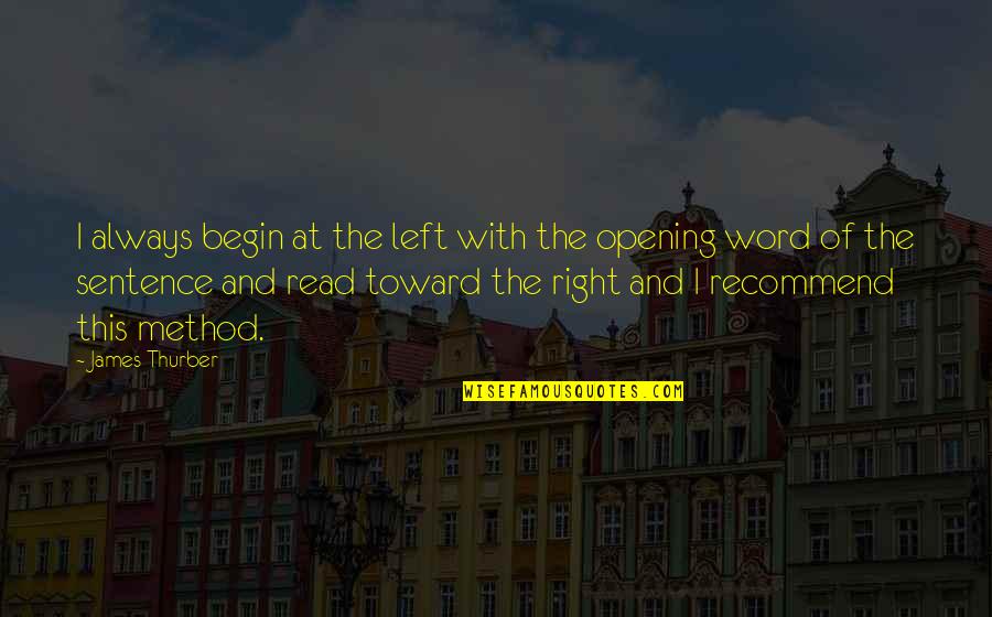 A Place Feeling Like Home Quotes By James Thurber: I always begin at the left with the