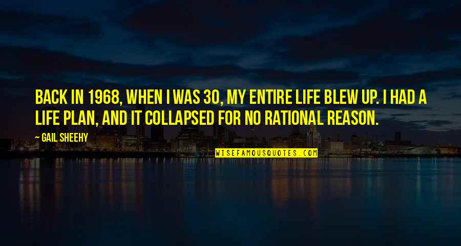 A Plan Quotes By Gail Sheehy: Back in 1968, when I was 30, my A Plan Quotes By Gail Sheehy: Back in 1968, when I was 30, my