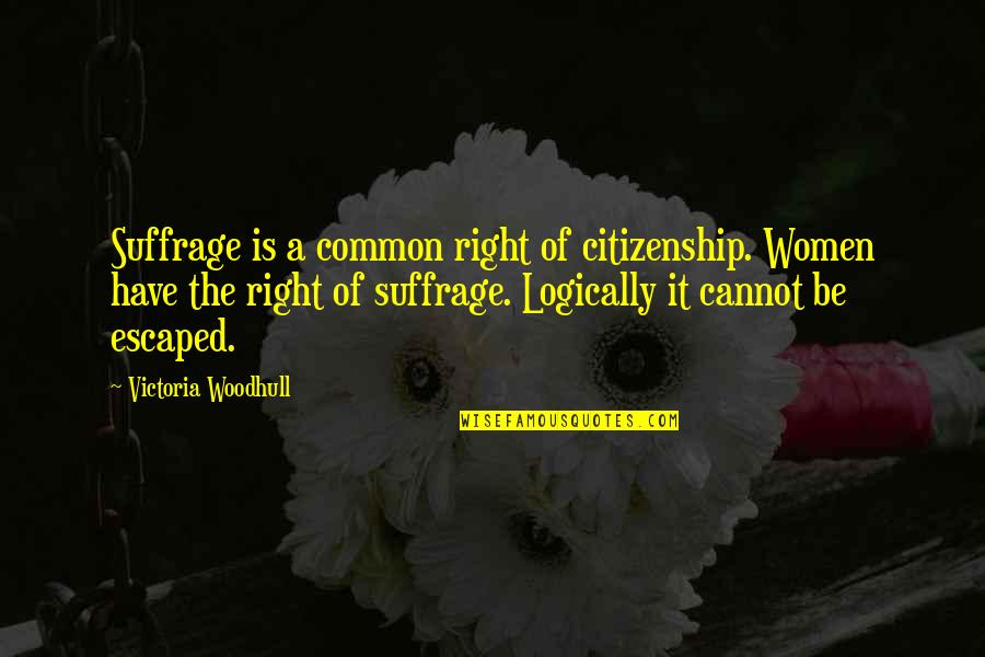 A Pot Of Gold Quotes By Victoria Woodhull: Suffrage is a common right of citizenship. Women A Pot Of Gold Quotes By Victoria Woodhull: Suffrage is a common right of citizenship. Women