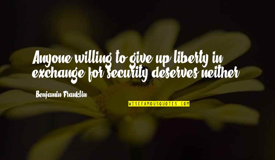 A Productive Day Quotes By Benjamin Franklin: Anyone willing to give up liberty in exchange A Productive Day Quotes By Benjamin Franklin: Anyone willing to give up liberty in exchange