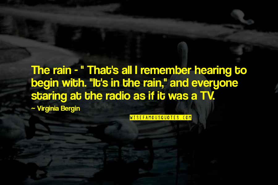 A Rain Quotes By Virginia Bergin: The rain - " That's all I remember