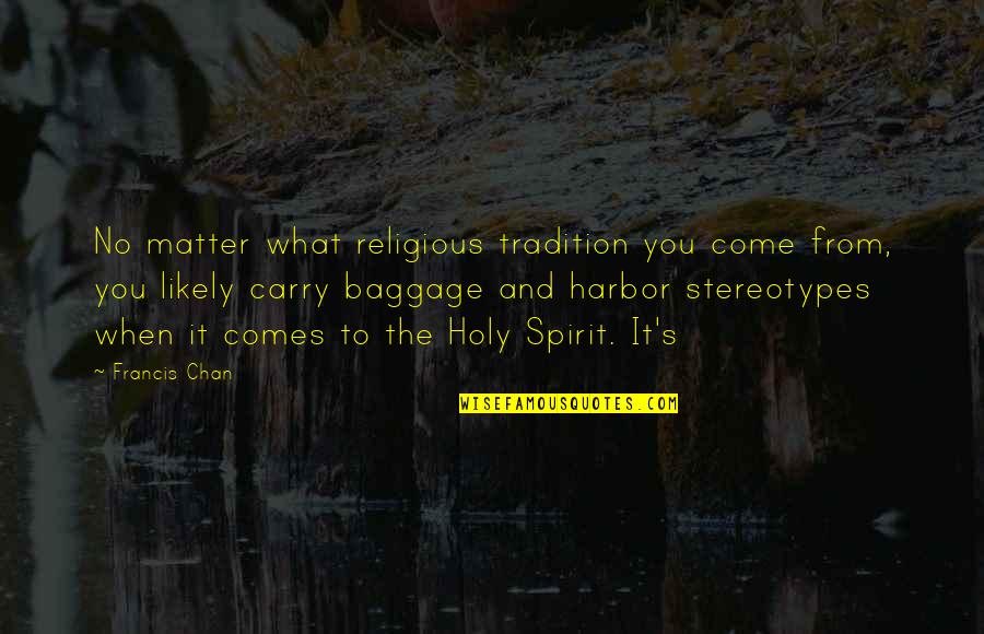 A Ray Of Hope Quotes By Francis Chan: No matter what religious tradition you come from,