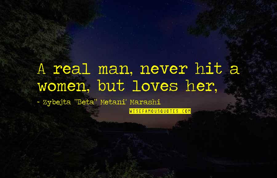 A Real Man Never Quotes By Zybejta 