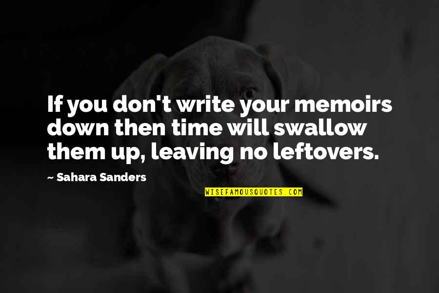 A Relationship Needs Trust Quotes By Sahara Sanders: If you don't write your memoirs down then