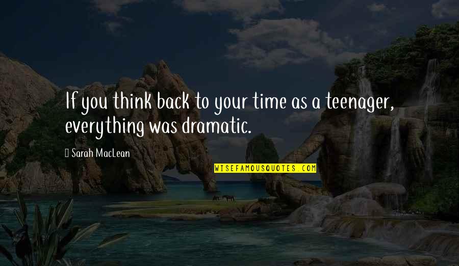 A Rough Road Quotes By Sarah MacLean: If you think back to your time as