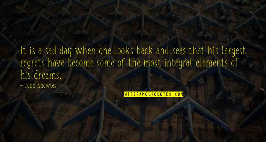 A Sad Day Quotes By John Knowles: It is a sad day when one looks A Sad Day Quotes By John Knowles: It is a sad day when one looks