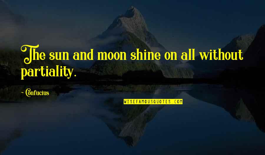 A Scary Movie Quotes By Confucius: The sun and moon shine on all without