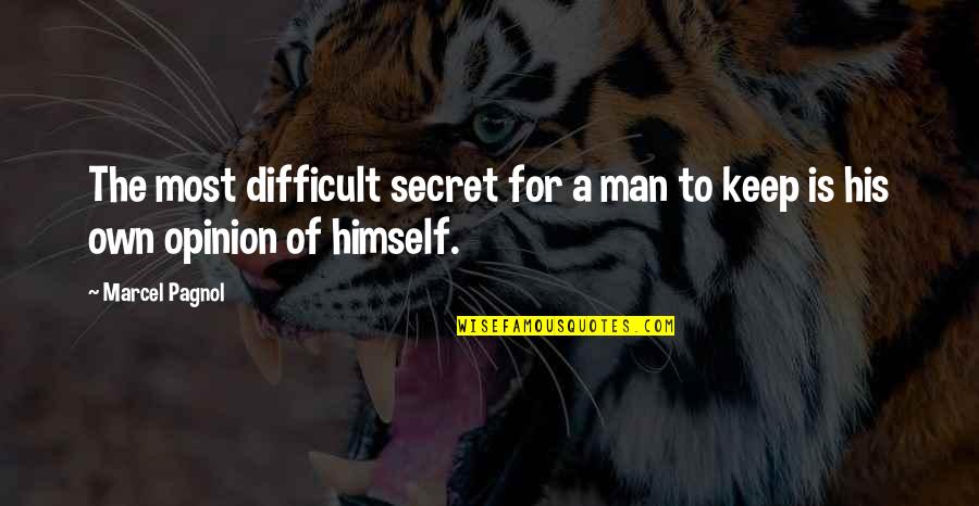 A Secret Quotes By Marcel Pagnol: The most difficult secret for a man to