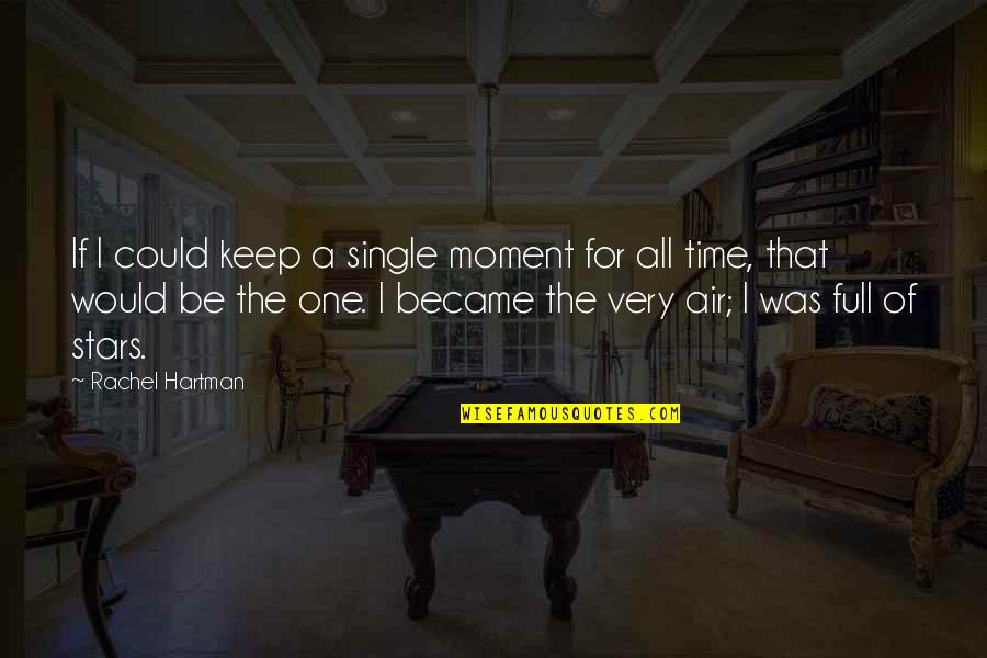 A Single Moment Quotes By Rachel Hartman: If I could keep a single moment for