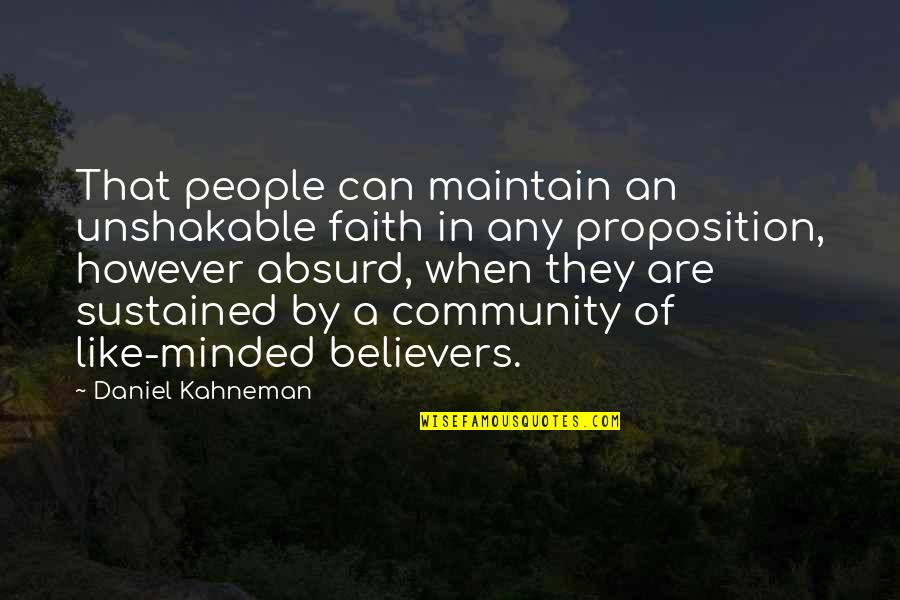 A Single Sheet Of Paper Quote Quotes By Daniel Kahneman: That people can maintain an unshakable faith in