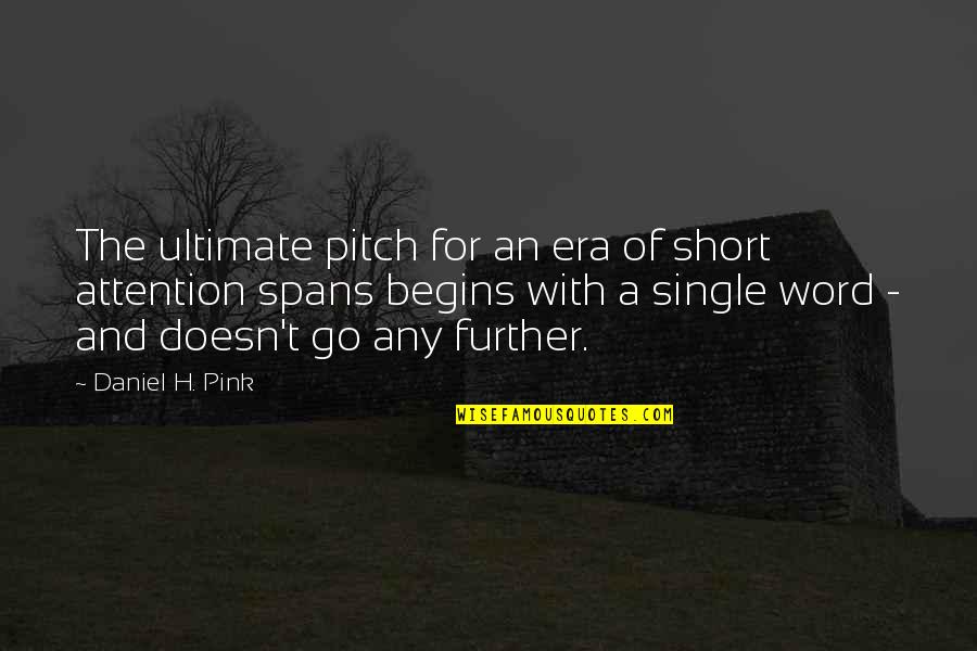 A Single Word Quotes By Daniel H. Pink: The ultimate pitch for an era of short