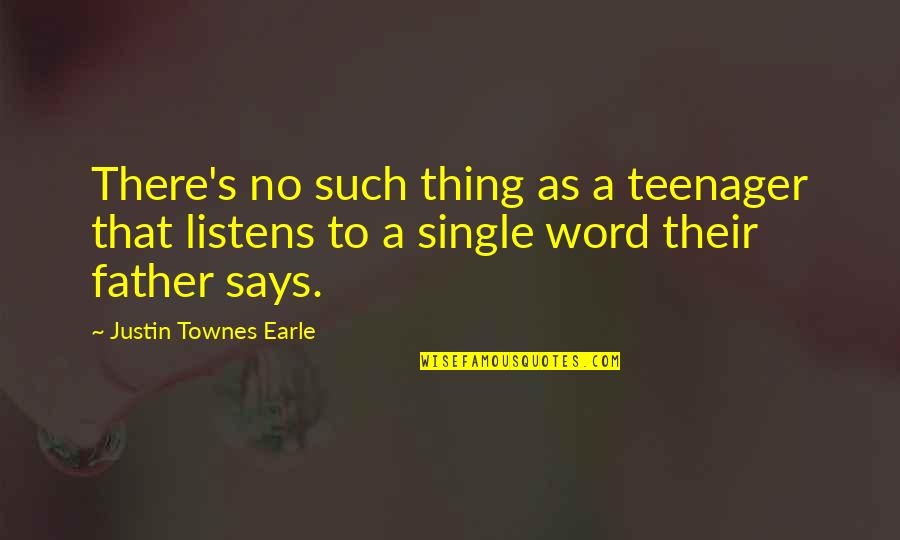 A Single Word Quotes By Justin Townes Earle: There's no such thing as a teenager that
