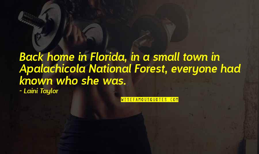 A Small Town Quotes By Laini Taylor: Back home in Florida, in a small town