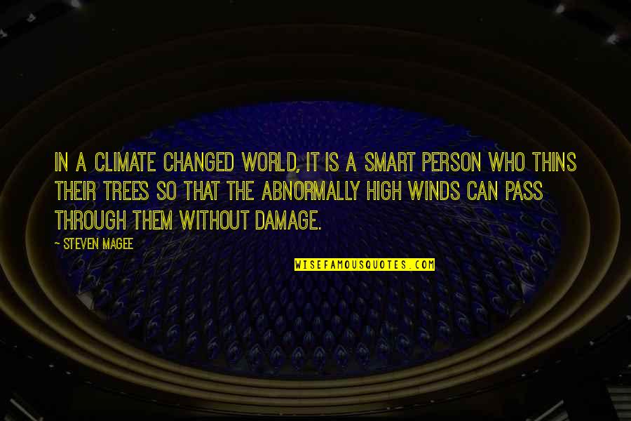 A Smart Person Quotes By Steven Magee: In a climate changed world, it is a
