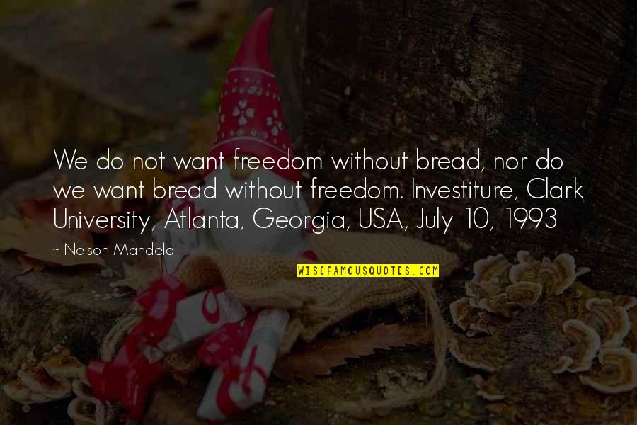 A Smile Is The Best Makeup Quotes By Nelson Mandela: We do not want freedom without bread, nor A Smile Is The Best Makeup Quotes By Nelson Mandela: We do not want freedom without bread, nor