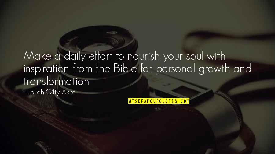 A Soul For A Soul Quotes By Lailah Gifty Akita: Make a daily effort to nourish your soul A Soul For A Soul Quotes By Lailah Gifty Akita: Make a daily effort to nourish your soul