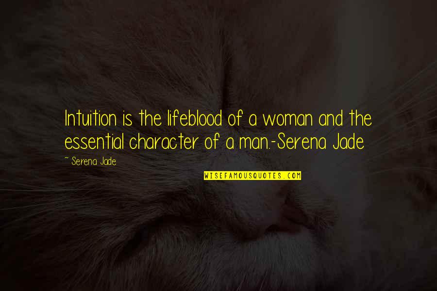 A Soul Of A Woman Quotes By Serena Jade: Intuition is the lifeblood of a woman and