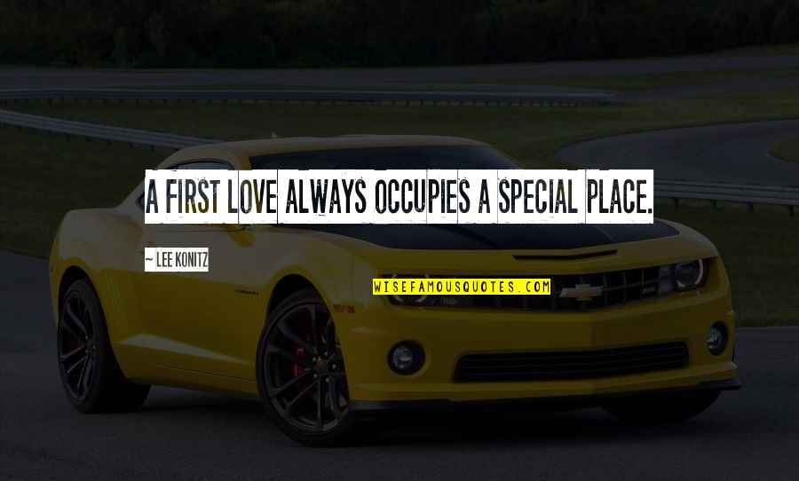 A Special Place Quotes By Lee Konitz: A first love always occupies a special place.