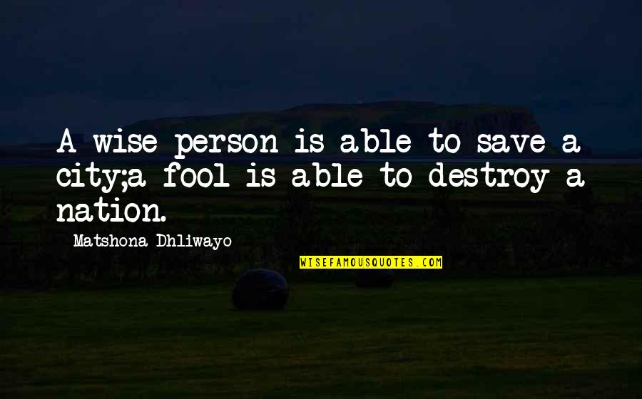 A Species In Denial Quotes By Matshona Dhliwayo: A wise person is able to save a