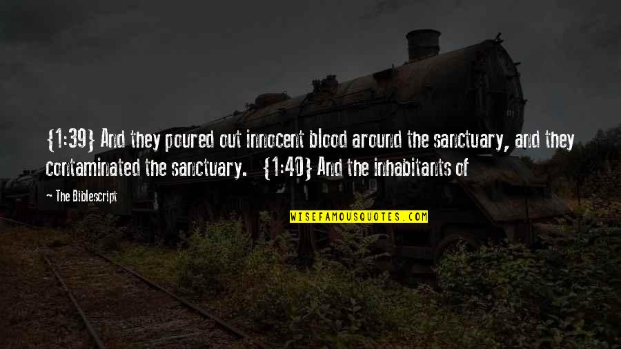 A Stable Life For Your Kids Quotes By The Biblescript: {1:39} And they poured out innocent blood around A Stable Life For Your Kids Quotes By The Biblescript: {1:39} And they poured out innocent blood around