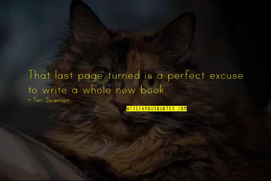 A Starting Over Quotes By Toni Sorenson: That last page turned is a perfect excuse
