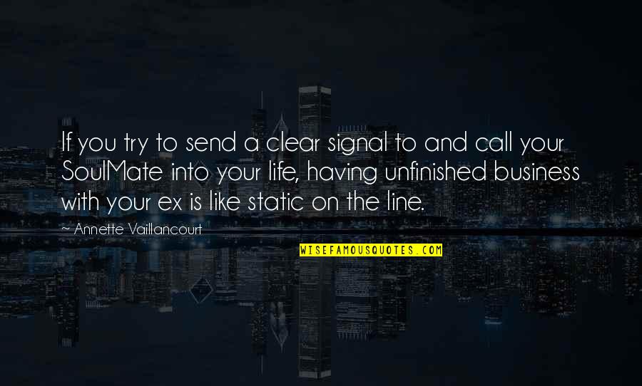 A Static Quotes By Annette Vaillancourt: If you try to send a clear signal