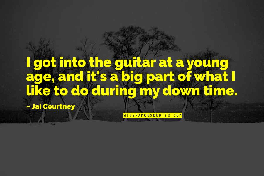 A Story Of Faith Hope And Love Quotes By Jai Courtney: I got into the guitar at a young