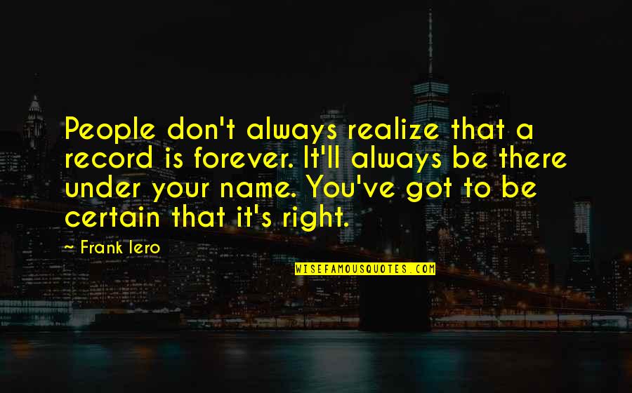 A Streetcar Named Desire Final Scene Quotes By Frank Iero: People don't always realize that a record is