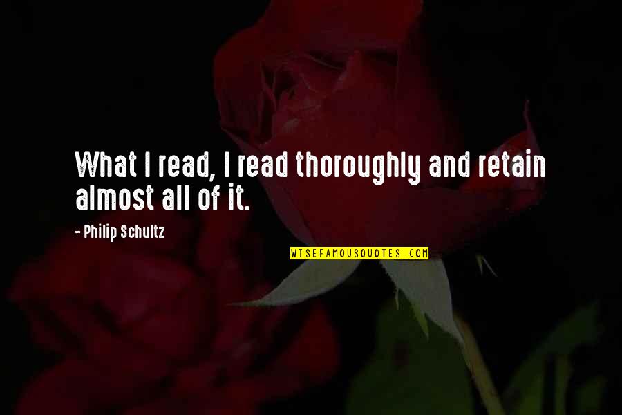 A Streetcar Named Desire Light Quotes By Philip Schultz: What I read, I read thoroughly and retain A Streetcar Named Desire Light Quotes By Philip Schultz: What I read, I read thoroughly and retain