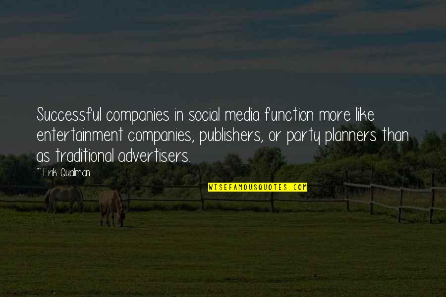 A Successful Party Quotes By Erik Qualman: Successful companies in social media function more like A Successful Party Quotes By Erik Qualman: Successful companies in social media function more like
