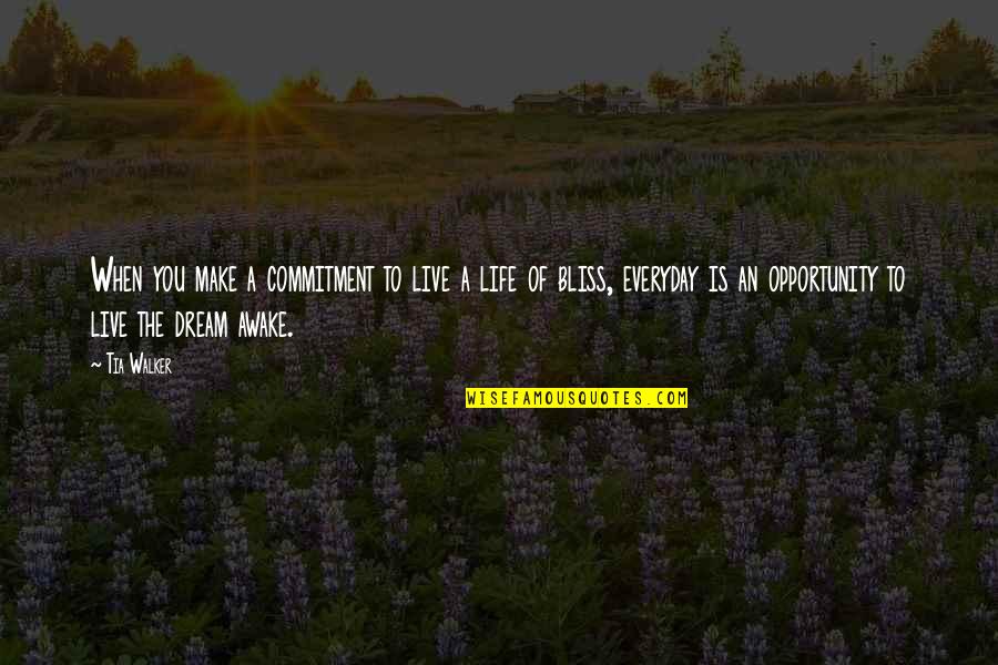 A Successful Party Quotes By Tia Walker: When you make a commitment to live a A Successful Party Quotes By Tia Walker: When you make a commitment to live a