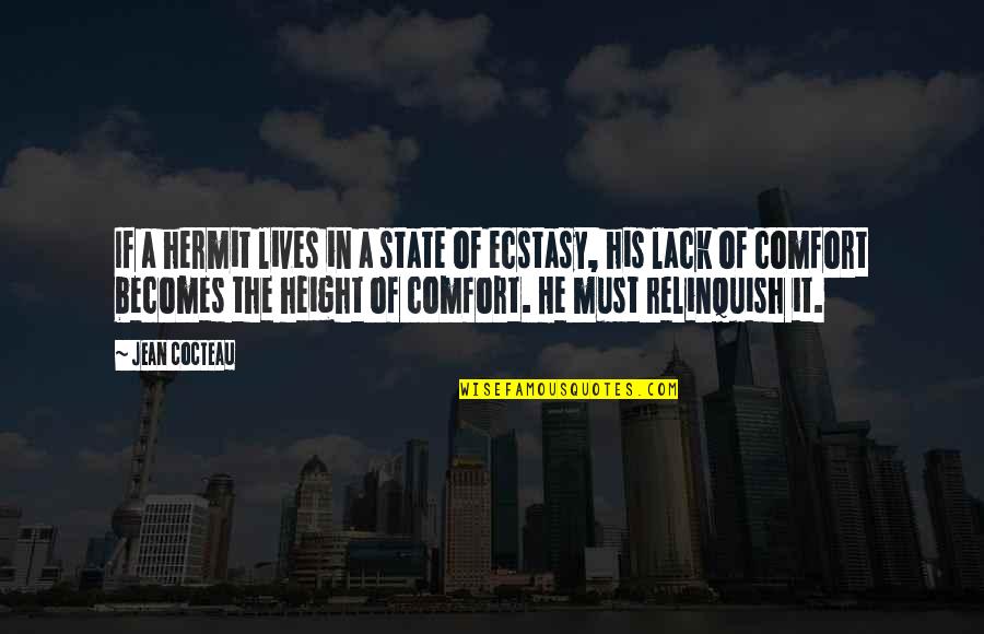 A Sunrise On The Veld Quotes By Jean Cocteau: If a hermit lives in a state of A Sunrise On The Veld Quotes By Jean Cocteau: If a hermit lives in a state of