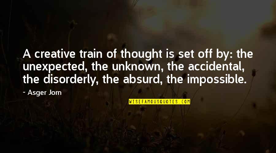 A Thought Quotes By Asger Jorn: A creative train of thought is set off