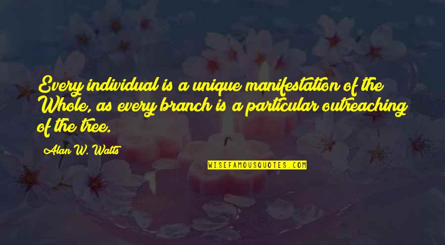 A Tree Branch Quotes By Alan W. Watts: Every individual is a unique manifestation of the