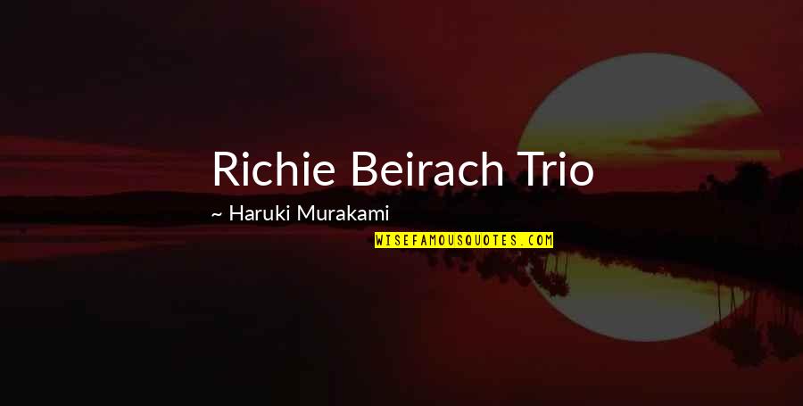 A Trio Quotes By Haruki Murakami: Richie Beirach Trio