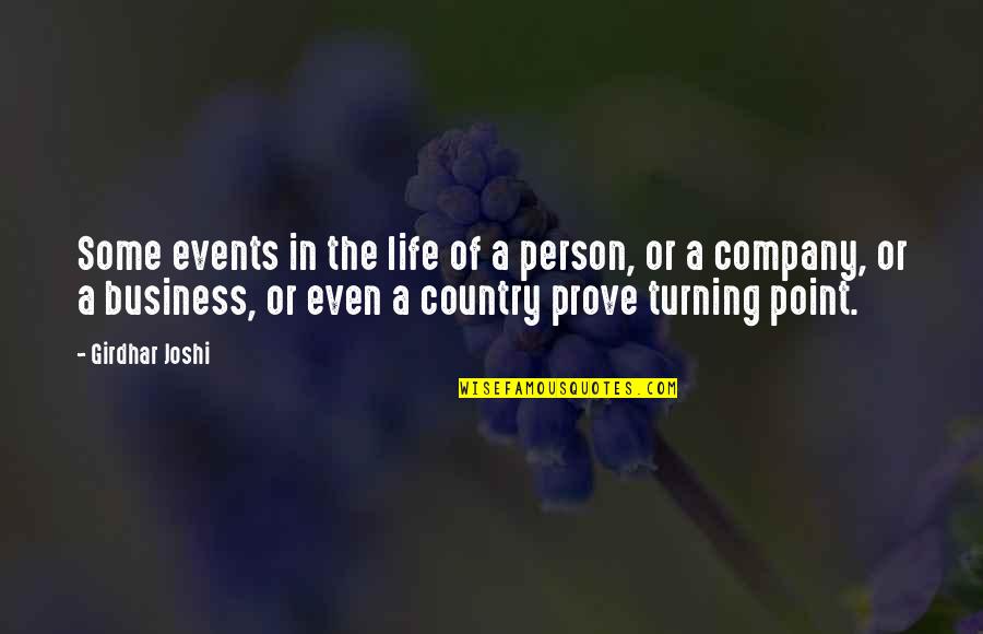 A Turning Point In Life Quotes By Girdhar Joshi: Some events in the life of a person,