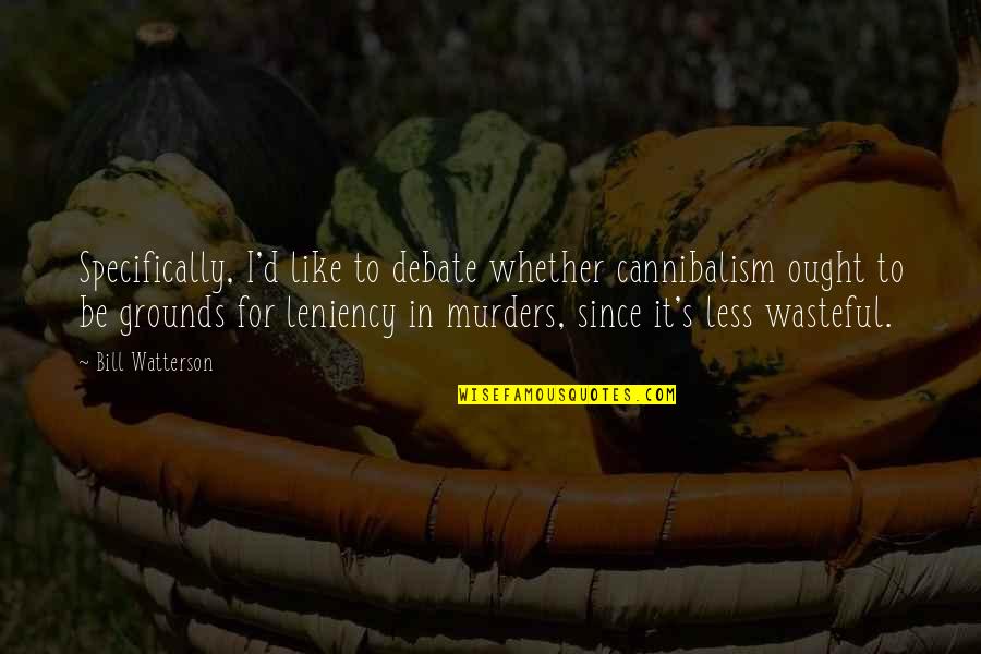 A Type Char Literal Is Enclosed In Single Quotes By Bill Watterson: Specifically, I'd like to debate whether cannibalism ought A Type Char Literal Is Enclosed In Single Quotes By Bill Watterson: Specifically, I'd like to debate whether cannibalism ought